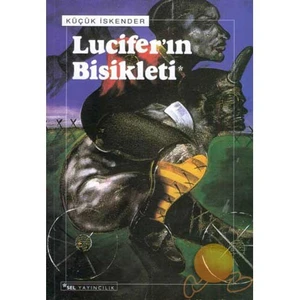 Lucifer'ın Bisikleti - Küçük İskender
