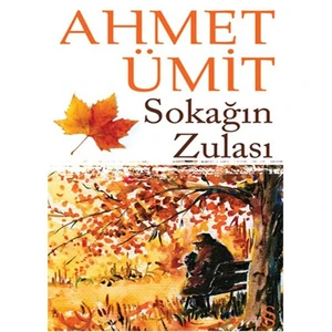 Sokağın Zulası - Ahmet Ümit
