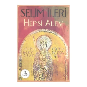 Hepsi Alev - Selim İleri