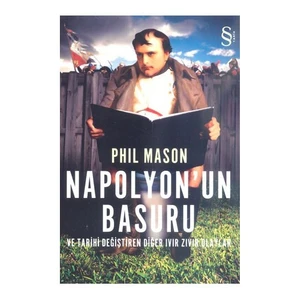 Napolyon’Un Basuru Ve Tarihi Değiştiren Diğer Ivır Zıvır Olaylar-Phil Mason