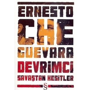 Devrimci Savaştan Kesitler - Ernesto Che Guevara