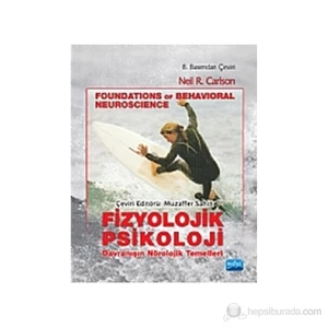 Fizyolojik Psikoloji -Davranışın Nörolojik Temelleri - (Foundations of Behavioral Neuroscience)