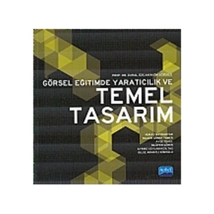 Görsel Eğitimde Yaratıcılık Ve Temel Tasarım-Nilgün Görer Tamer