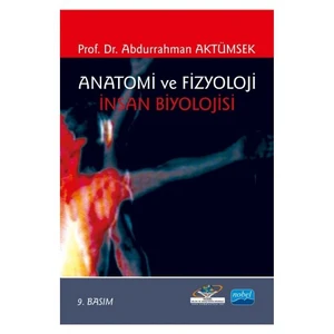 Anatomi Ve Fizyoloji İnsan Biyolojisi-Abdurrahman Aktümsek