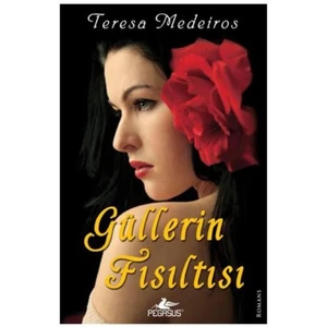 Güllerin Fısıltısı - Teresa Medeiros
