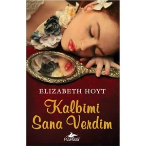 Kalbimi Sana Verdim - Elizabeth Hoyt