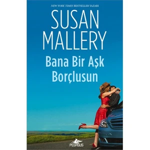 Bana Bir Aşk Borçlusun - Susan Mallery