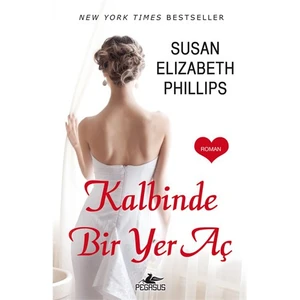 Kalbinde Bir Yer Aç - Susan Elizabeth Phillips