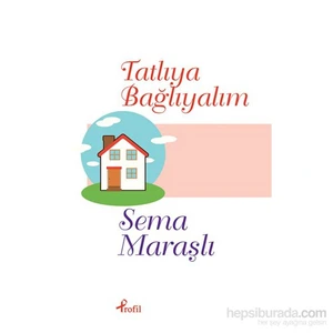Tatlıya Bağlıyalım-Sema Maraşlı