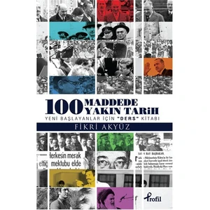 100 Maddede Yakın Tarih - Fikri Akyüz