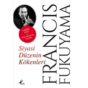 Siyasi Düzenin Kökenleri-Francis Fukuyama