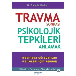 Travma Sonrası Psikolojik Tepkileri Anlamak - Claudia Herbert