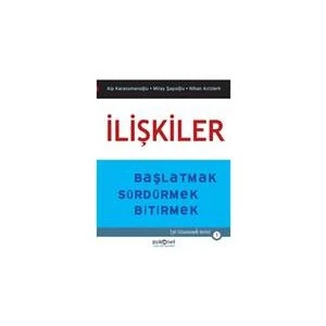 İlişkiler Başlatmak: Sürdürmek-Bitirmek