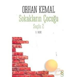 Sokakların Çocuğu: Suçlu 2 - Orhan Kemal