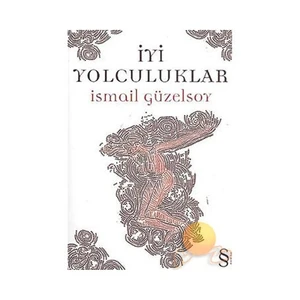 İyi Yolculuklar - İsmail Güzelsoy