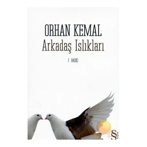 Arkadaş Islıkları - Orhan Kemal