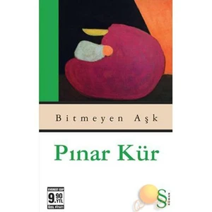 Bitmeyen Aşk - Pınar Kür