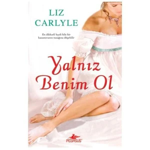 Yalnız Benim Ol - Liz Carlyle