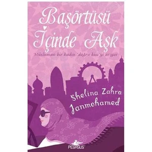 Başörtüsü İçinde Aşk - Shelina Zahra Janmohamed