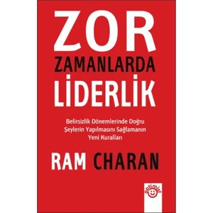 Zor Zamanlarda Liderlik-Ram Charan