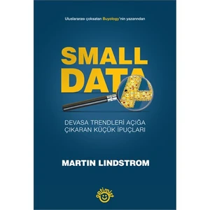 Small Data (Devasa Trendleri Açığa Çıkaran Küçük İpuçları) - Martin Lindstrom