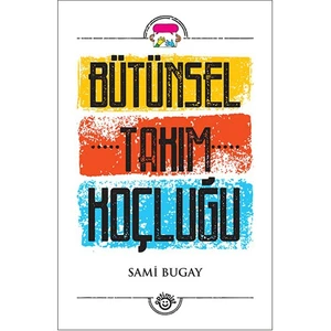 Bütünseltakım Koçluğu-Sami Bugay