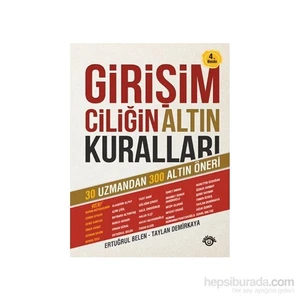 Girişimciliğin Altın Kuralları - (Türkiye İçin Uzman Önerileri) - Ertuğrul Belen