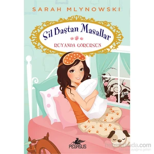 Sil Baştan Masallar 4: Rüyanda Görürsün-Sarah Mlynowski