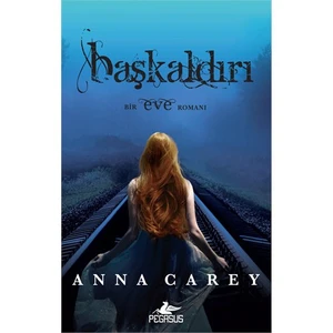 Başkaldırı: Eve 3-Anna Carey