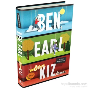 Ben, Earl Ve Ölen Kız (Ciltli) - Jesse Andrews