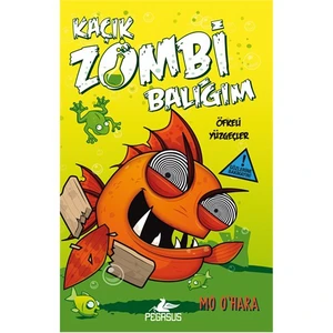 Kaçık Zombi Balığım 3: Öfkeli Yüzgeçler (Ciltli)-Mo O'Hara