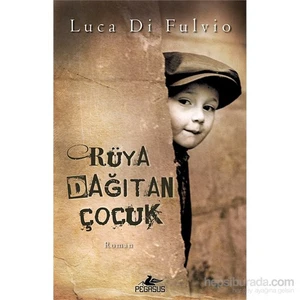 Rüya Dağıtan Çocuk - Luca Di Fulvio