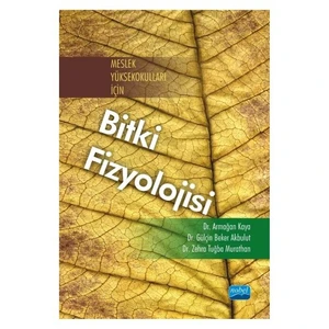 Meslek Yüksekokulları İçin Bitki Fizyolojisi-Zehra Tuğba Murathan