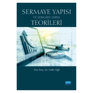 Sermaye Yapısı Ve Sermaye Yapısı Teorileri-Fatih Yiğit