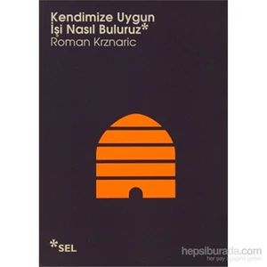 Kendimize Uygun İşi Nasıl Buluruz-Roman Krznaric