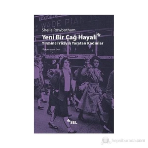 Yeni Bir Çağ Hayali - Sheila Rowbotham