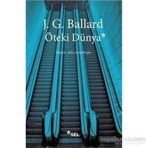 Öteki Dünya - J. G. Ballard