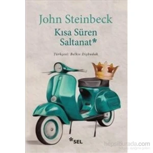 Kısa Süren Saltanat - John Steinbeck