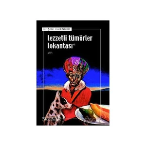 Lezzetli Tümörler Lokantası - Küçük İskender