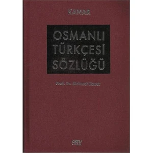 Osmanlı Türkçesi Sözlüğü-A-Z’ye Büyük Boy Bez Ciltli - Mehmet Kanar