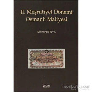 2. Meşrutiyet Dönemi Osmanlı Maliyesi-Muharrem Öztel