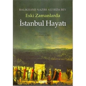 ESKİ ZAMANLARDA İSTANBUL HAYATI