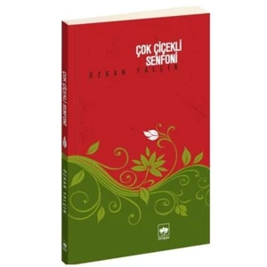 Çok Çiçekli Senfoni - Özkan Yalçın