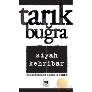 Siyah Kehribar - Tarık Buğra