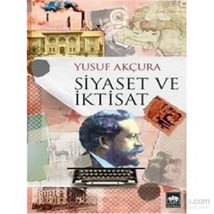 Siyaset Ve İktisat-Yusuf Akçura