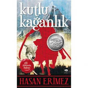Kutlu Kağanlık - Hasan Erimez