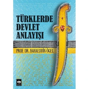 Türklerde Devlet Anlayışı-Bahaeddin Ögel