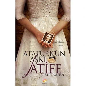 Atatürk’ün Aşkı Latife