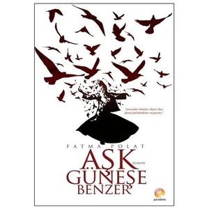Aşk Güneşe Benzer-Fatma Polat