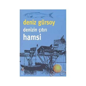 Denizin Çıtırı Hamsi - Deniz Gürsoy